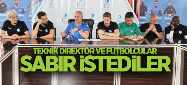 Teknik Direktör Ve Futbolcular Biraz Daha Sabır İstedi