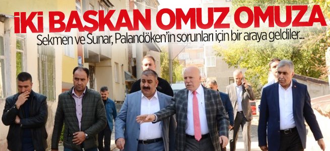 İki Başkan Omuz Omuza