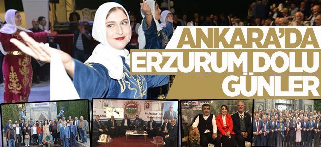 Ankara'da Erzurum günleri dolu dolu geçti...