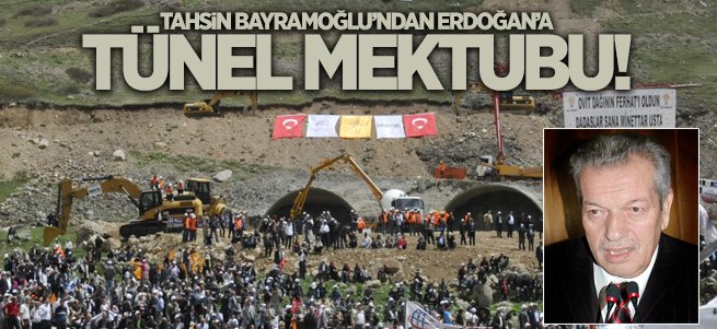 Tahsin Bayramoğlu’ndan Erdoğan’a tünel mektubu