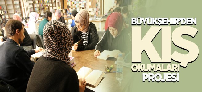 Büyükşehir’den “Kış Okumaları” Projesi