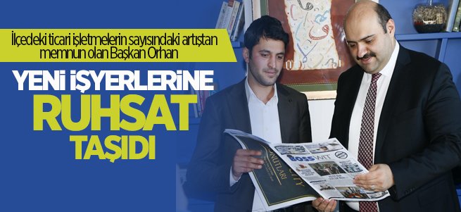 Başkan Orhan'dan yeni işletmelere sürpriz ziyaret