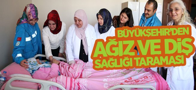 Büyükşehir’den Ağız Ve Diş Sağlığı Taraması