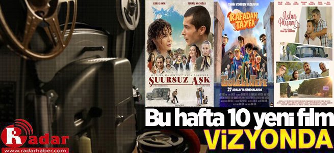 Bu Hafta 10 Film Vizyona Girdi 