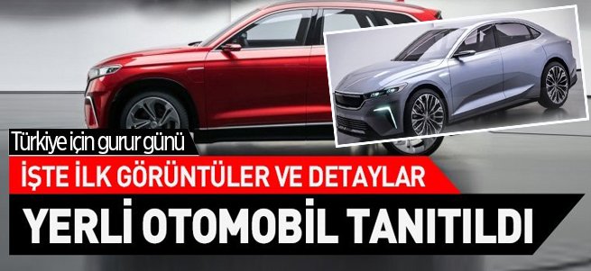 Türkiye'nin otomobili tanıtıldı! Özellikleri neler?