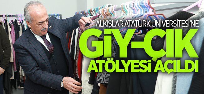 Atatürk Üniversitesinde  Giy-Çık Atölyesi Açıldı