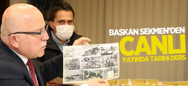 Başkan Sekmen’den canlı yayında tarihi ders  