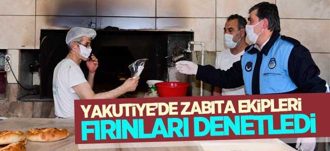 Yakutiye’de zabıta fırınları denetledi