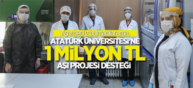 Atatürk Üniversitesi’ne aşı proje desteği
