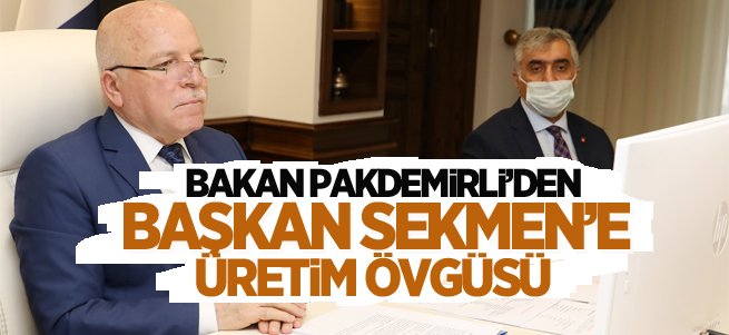 Bakan Pakdemirli’den Sekmen’e Üretim Övgüsü