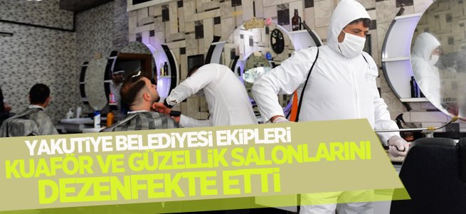 Kuaför ve güzellik salonları dezenfekte edildi