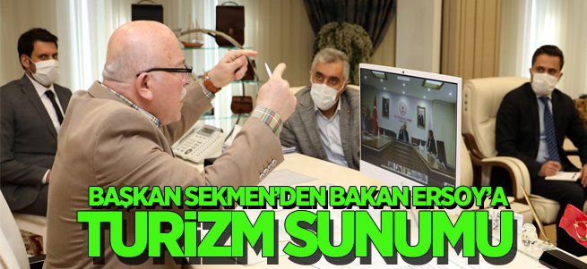 Sekmen’den Bakan Ersoy’a turizm sunumu