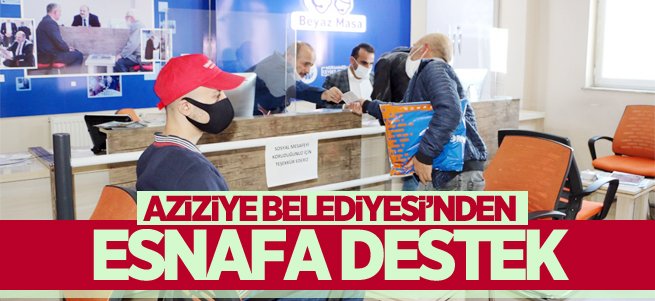 Aziziye Belediyesi’nden esnafa destek