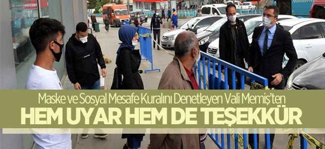 Vali Memiş hem uyardı hem de teşekkür etti!