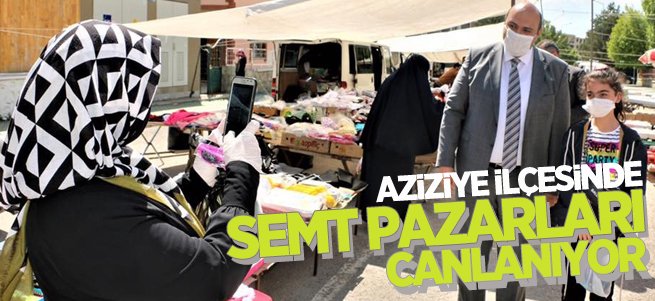 Aziziye'de semt pazarları canlanıyor