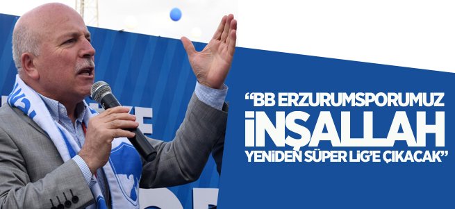 Başkan Sekmen’den BB Erzurumspor açıklaması