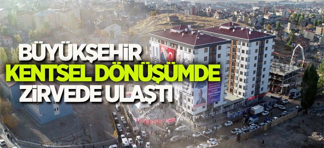 Büyükşehir kentsel dönüşümde de zirvede