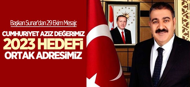 Başkan Sunar’dan anlamlı 29 Ekim mesajı 