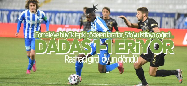 Dadaş 1-1 eriyor