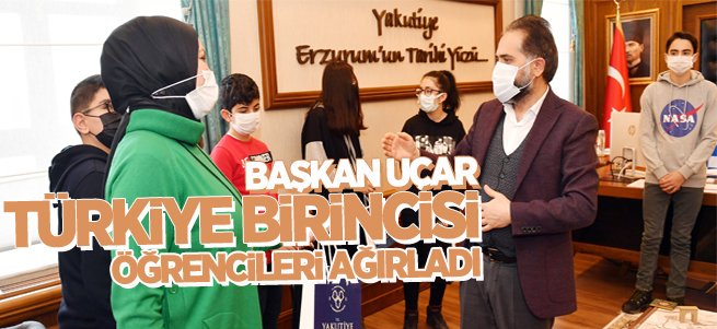 Başkan Uçar Türkiye birincisi öğrencileri ağırladı