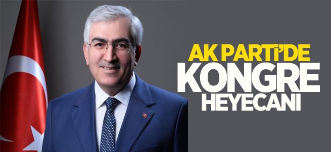 AK Parti’de kongre heyecanı