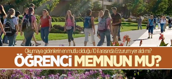 Öğrenci Erzurum'dan orta derece memnun!