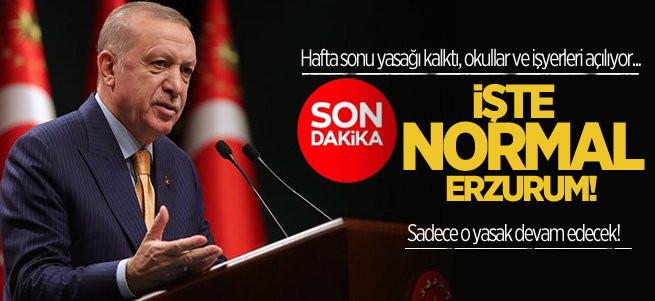 Erzurum'da hafta sonu yasağı kalktı!