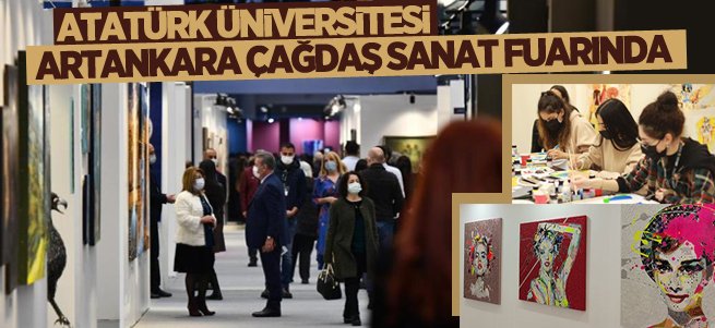 Atatürk Üniversitesi Artankara Çağdaş Sanat Fuarında