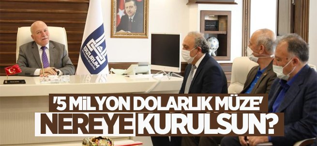 '5 Milyon Dolarlık Müze' Nereye Kurulsun?