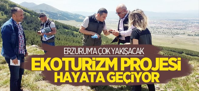 Erzurum'da ekoturizm projesi hayata geçiyor