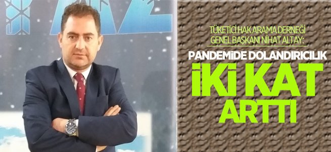 Pandemide daha çok dolandırıldık!