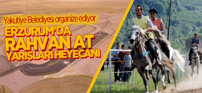 Erzurum’da rahvan at yarışları heyecanı
