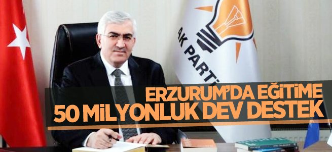 Erzurum’da eğitime 50 milyonluk dev destek