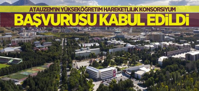 A.Ü.'nün konsorsiyum başvurusu kabul edildi