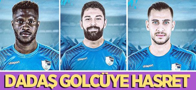 Dadaş golcüye hasret