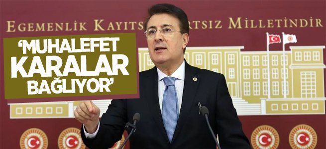 Aydemir: ‘Muhalefet karalar bağlıyor’