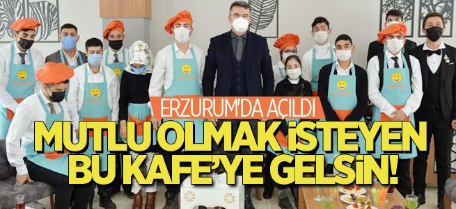 ''Mutlu Kafe'' Erzurum'da açıldı! İlk misafiri Vali Memiş