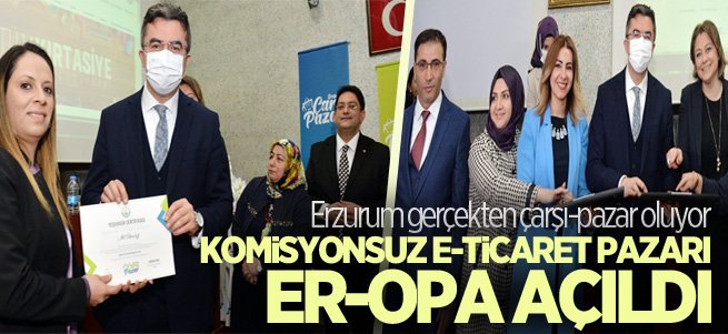 Komisyonsuz e-ticaret pazarı ER-OPA açıldı