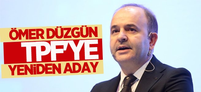 Ömer Düzgün TPF'ye yeniden aday