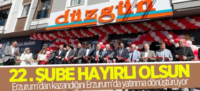 Düzgün Marketler 22. şubeyi açtı