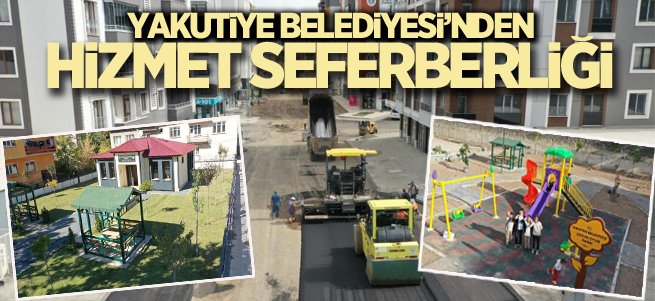 Yakutiye’den hizmet seferberliği