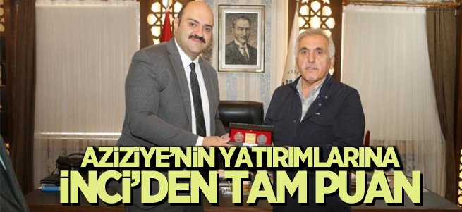 Aziziye’nin yatırımlarına Inci’den tam puan