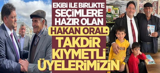 Hakan Oral: “Takdir kıymetli üyelerimizin”