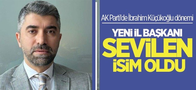AK Parti Erzurum İl Başkanı İbrahim Küçükoğlu oldu