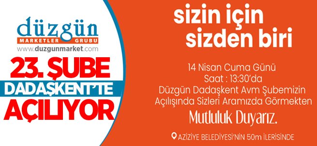 Düzgün Marketler 23. şubesini Dadaşkent'te açıyor