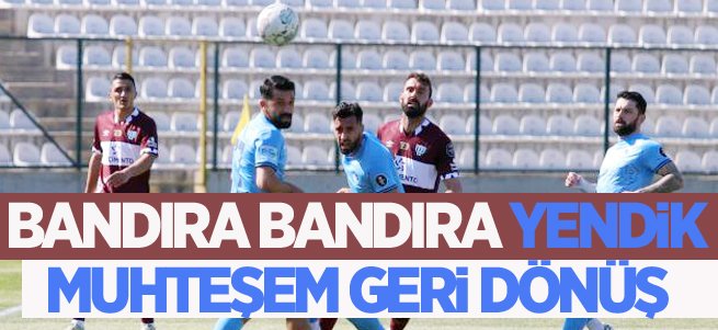 Dadaş bandıra bandıra yendi