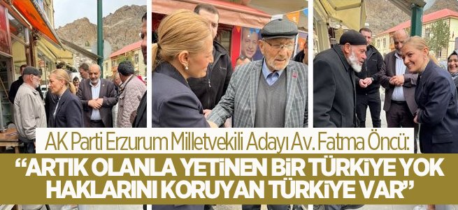 Milletvekili Adayı Fatma Öncü durmak bilmiyor