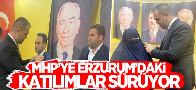MHP’ye Erzurum’daki katılımlar sürüyor 