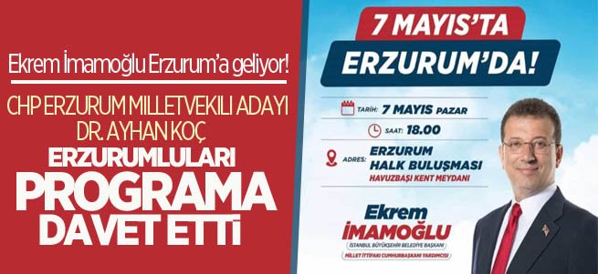 Ekrem İmamoğlu Erzurum’a geliyor!
