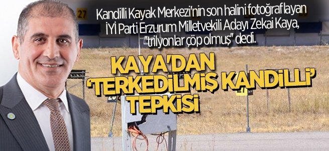 Milletvekili Adayı Kaya'dan Kandilli tepkisi